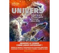 Univers - De l'oeil nu au télescope spatial infrarouge James-Webb Marina Costa (Auteur), Walter Riva (Auteur), Christine Favart (Traduction), Baptiste Levy-Gastaud (Traduction)
