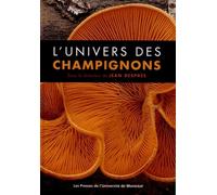Univers des champignons (L') Une approche encyclopédique - Collectif - Presses Universite De Montreal - broché - Dictionnaire et encyclopédie