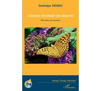 Dominique Mariau – L'univers fascinant des insectes : Nos amis, nos ennemis – Broché – L'Harmattan