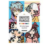 Univers mangas : 40 Coloriages mystère