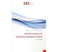 Univers Musical Et Esthetique d'Ernesto Djedje
