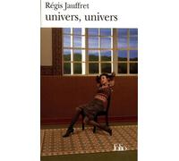 Univers, univers - Régis Jauffret - Gallimard - Poche - Roman