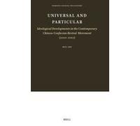 Universal And Particular--Ideological Developments In The Contemporary Chinese Confucian Revival Movement (2000-2020)