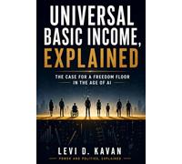 Universal Basic Income, Explained: The Case for a Freedom Floor in the Age of AI