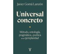 Universal concreto: Método, ontología, pragmática y poética de la ejemplaridad