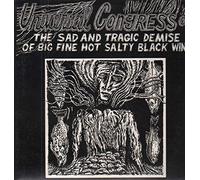 Universal Congress Of - The Sad And Tragic Demise Of Big Fine Hot Salty Black Wind - Enemy Records - EMY 117