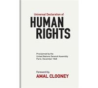 Universal Declaration of Human Rights Foreword by Amal Clooney , Compiled by United Nations General Assembly , Introduction by John Pinfold (Auteur)