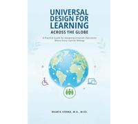 Universal Design for Learning Across the Globe: A Practical Guide For Designing Inclusive Classroom Where Every Learner Belongs