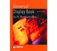 Universal Display Book for PIC Microcontrollers Richard Grodzik (Auteur)