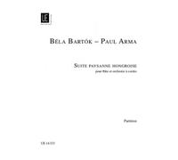 UNIVERSAL EDITION BARTOK B. - SUITE PAYSANNE HONGROISE - FLUTE AND STRING ORCHESTRA Partition classique Bois Flûte traversière
