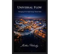 Universal Flow: Managing DI in High-Energy Theme Parks