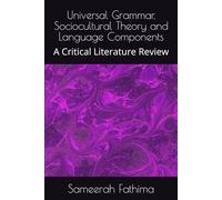 Universal Grammar, Sociocultural Theory and Language Components: A Critical Literature Review