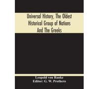 Universal History, The Oldest Historical Group Of Nations And The Greeks