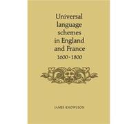Universal language schemes in England and France 16001800 by James University of Reading Knowlson James University of Reading Knowlson (Auteur)