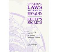 Universal Laws Never before Revealed: Keely's Secrets by Dale Pond (1995-12-31)