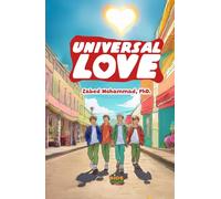 Universal Love: Embracing Compassion, Kindness, and Harmony