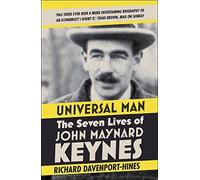 Universal Man: The Seven Lives of John Maynard Keynes by Richard Davenport-Hines (2015-10-08)