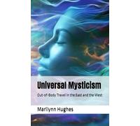 Universal Mysticism: Out-of-Body Travel in the East and the West