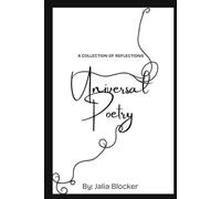 Universal Poetry - A Collection of Reflections: Reflections on Healing, Growth, and the Human Experience in Poetry Form