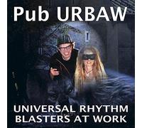 Universal Rhythm Blasters at Work - Pub Urbaw [Import]