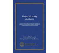 Universal safety standards (Vol-1): a reference book of rules, drawings, tables, formulae, data suggestions for use of architects, engineers, ... foremen, inspectors, mechanics and students
