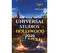 Universal Studios Hollywood 2026: The Complete Guide to Timed Entry Tips, Ride Strategy, Super Nintendo World, Top Hotels, Dining Reviews & Real Traveler Hacks
