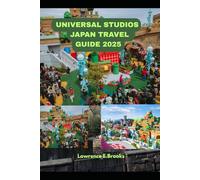 UNIVERSAL STUDIOS JAPAN TRAVEL GUIDE 2025