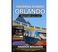 Universal Studios Orlando Travel Guide 2025-2026: A Budget-Friendly Companion to Explore Theme Park, City Attractions, Outdoor Adventures, Volcano Bay, and for going Solo/Families