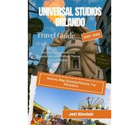 Universal Studios Orlando Travel Guide 2025-2026: Thrilling Rides, Immersive Experiences, and Hidden Theme Park Wonders