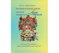 Universal Symphony III - LOVE HEALS: The Poetry of Science and Art