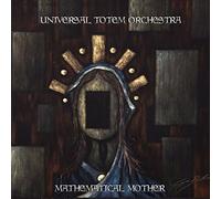 Universal Totem Orch - Mathematical Mother