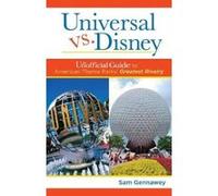 Universal versus Disney: The Unofficial Guide to American Theme Parks' Greatest Rivalry - [Version Originale] Sam Gennawey (Auteur)