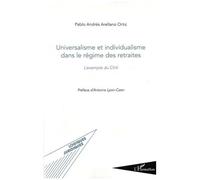 Universalisme Et Individualisme Dans Le Régime Des Retraites - L'exemple Du Chili
