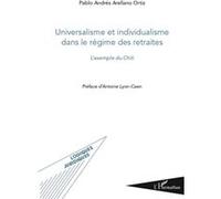 Universalisme et individualisme dans le régime des retraites Pablo Andrés Arellano Ortiz (Auteur)