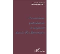 Universalisme, particularisme et citoyennete dans les iles britanniques - Martine Spensky - L'harmattan - broché - Livre