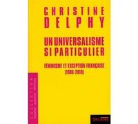 Universalisme si particulier (un) Christine Delphy (Auteur)
