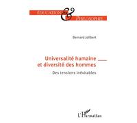 Universalité humaine et diversité des hommes: Des tensions inévitables