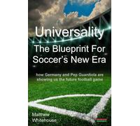 Universality - The Blueprint For Soccer's New Era