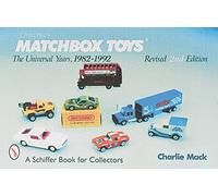 Universal's Matchbox Toys: The Universal Years, 1982-1992 With Price Guide