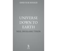 Universe Down to Earth - Neil deGrasse Tyson - Blackstone Publishing - ebook (ePub) - Livre