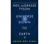 Universe Down to Earth - Neil deGrasse Tyson - Blackstone Publishing - ebook (ePub) - Livre