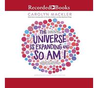 Universe is Expanding So am I (The Earth, My Butt, and Other Big Round Things Series)