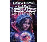 Universe of Lost Messages - Janet Stilson - Amazon Digital Services LLC KDP - Livre en Anglais Janet StilsonJanet Stilson (Auteur)