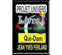 Universe Project TI: QUI-DAM