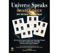 Universe Speaks Oracle Deck: DIY 30-Card Training Deck: 30 Cut-Out Oracle Cards with Meanings Printed on Each Card for Easy Learning, Practice, and Clear Guidance