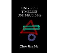 Universe Timeline U0114-EU015-H8 Rogue Space-Time, #8 - Jian Mu Zhao - BSC1337 Publishing Inc. Canada - ebook (ePub) - Livre