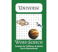 Universe Word Search Puzzle Book: Word Search with easy to read about the Universe, Solar system, Galaxy and more ( 6x9 inches. 110 pages), 50+ ... Activity Book for Adults, Teens and Seniors