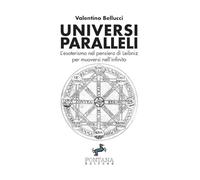 Universi Paralleli: L’esoterismo nel pensiero di Leibniz per muoversi nell’infinito