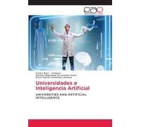 Universidades e Inteligencia Artificial: UNIVERSITIES AND ARTIFICIAL INTELLIGENCE