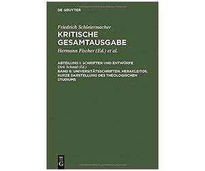 Universitätsschriften. Herakleitos. Kurze Darstellung Des Theologischen Studiums